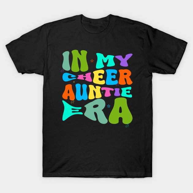 In My Cheer Auntie Era T-Shirt by Officail STORE